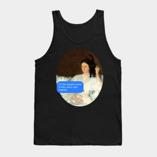 I'd like people more if they were cats instead - classical art Tank Top